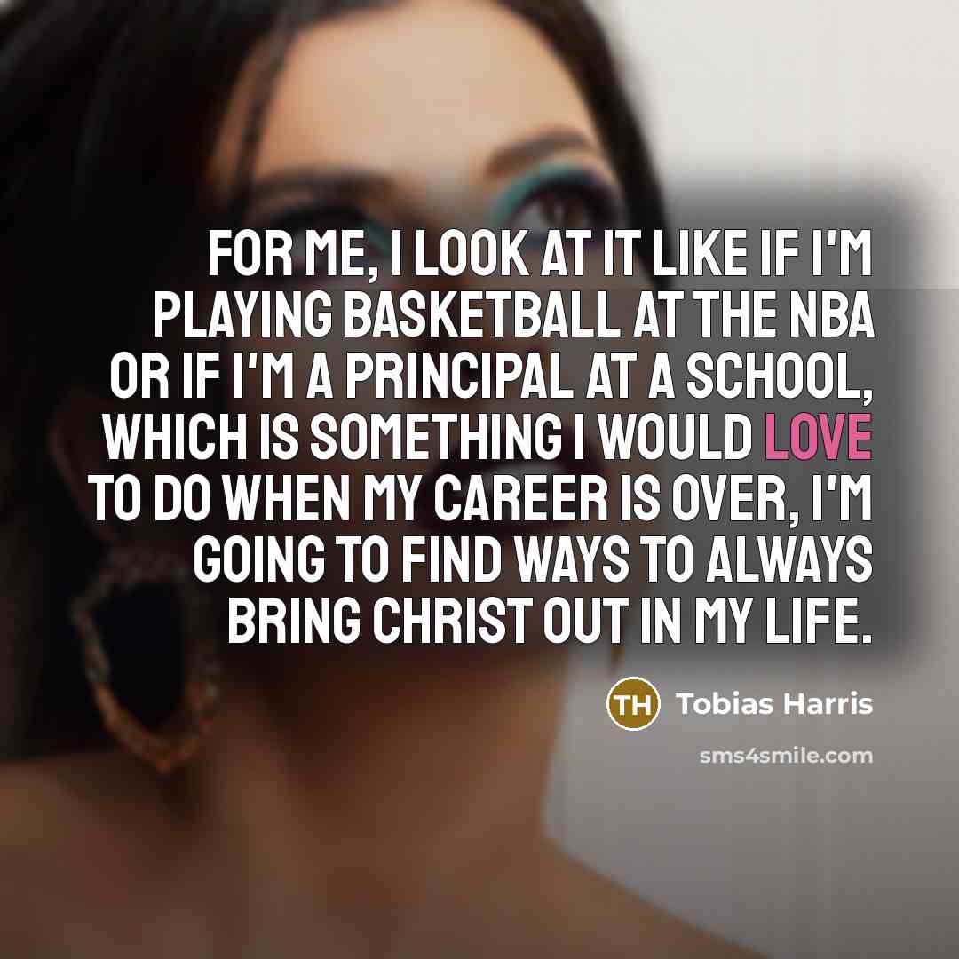 “For me, I look at it like if I'm playing…” quote by Tobias Harris
