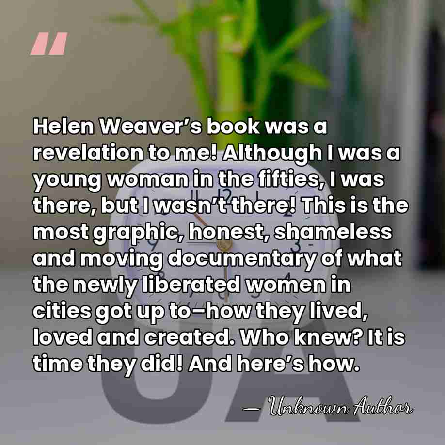 Helen Weaver’s book was a revelation to me! Although I was a&hellip; - Unknown Author