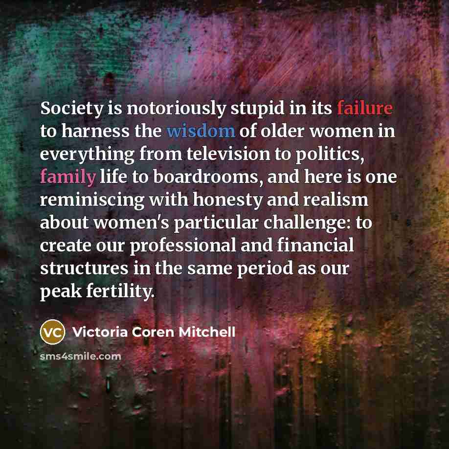“Society is notoriously stupid in its failure to harness the…” quote by Victoria Coren Mitchell