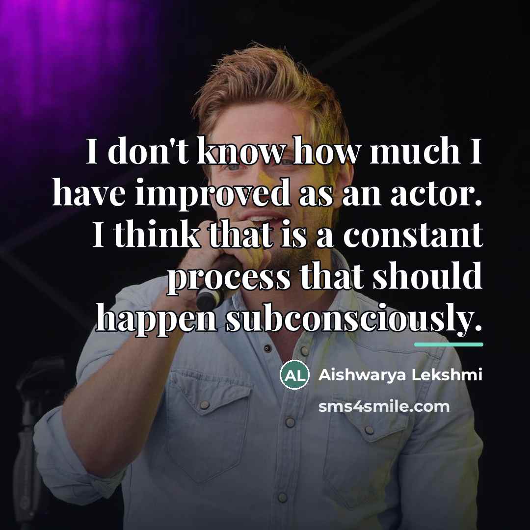 “I don't know how much I have improved as an…” quote by Aishwarya Lekshmi