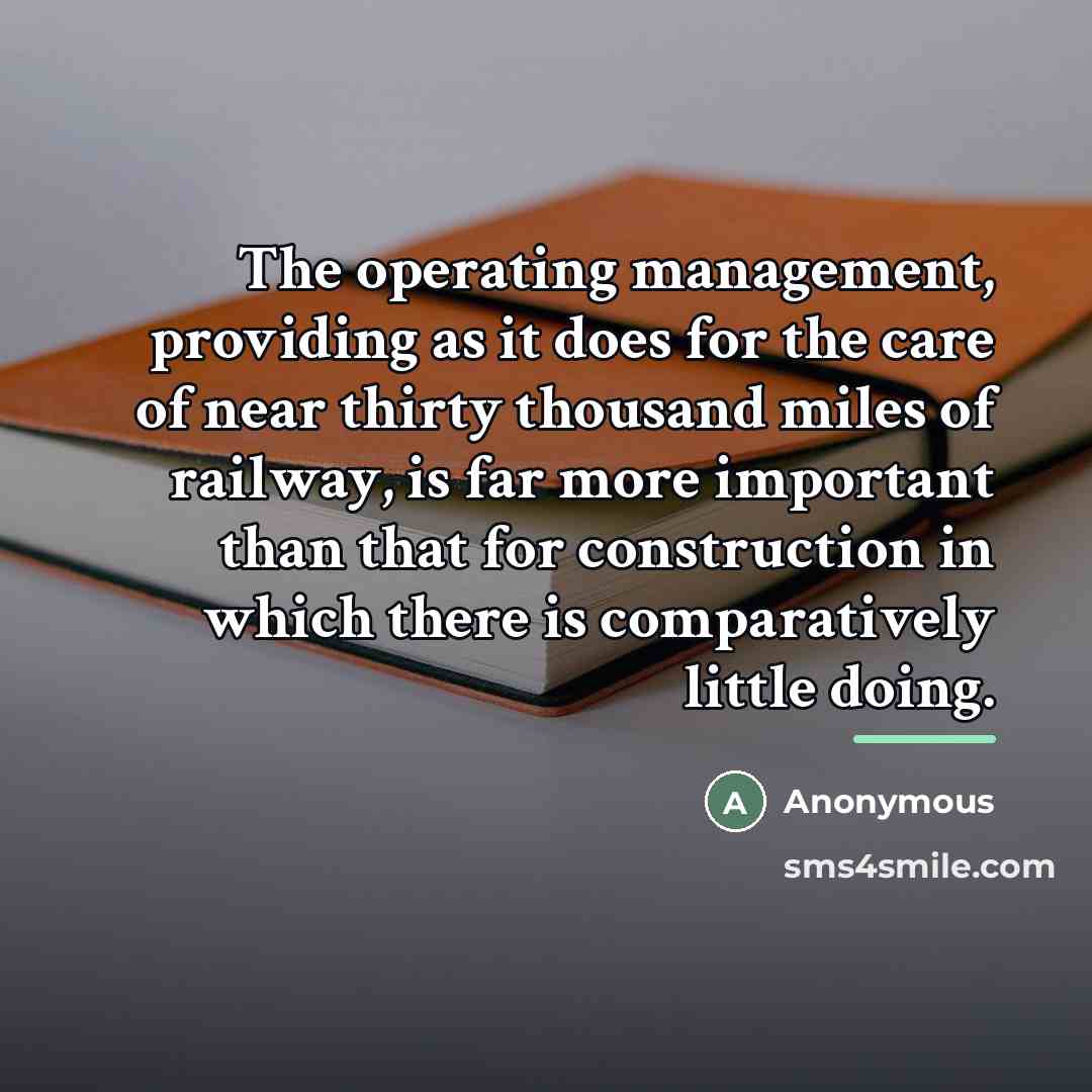 “The operating management, providing as it does for the care…” quote by Anonymous