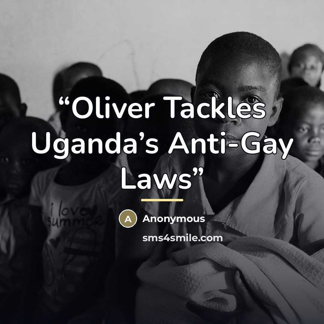 “Oliver Tackles Uganda’s Anti-Gay Laws” quote by Anonymous