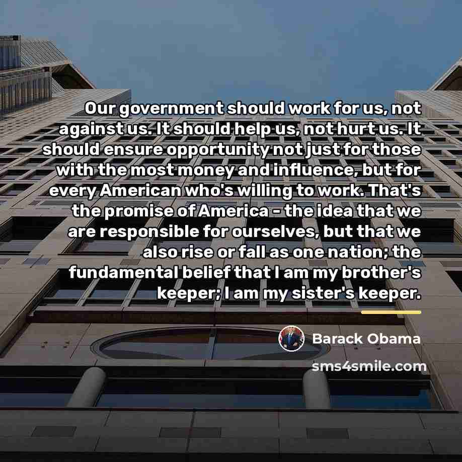 “Our government should work for us, not against us. It…” quote by Barack Obama