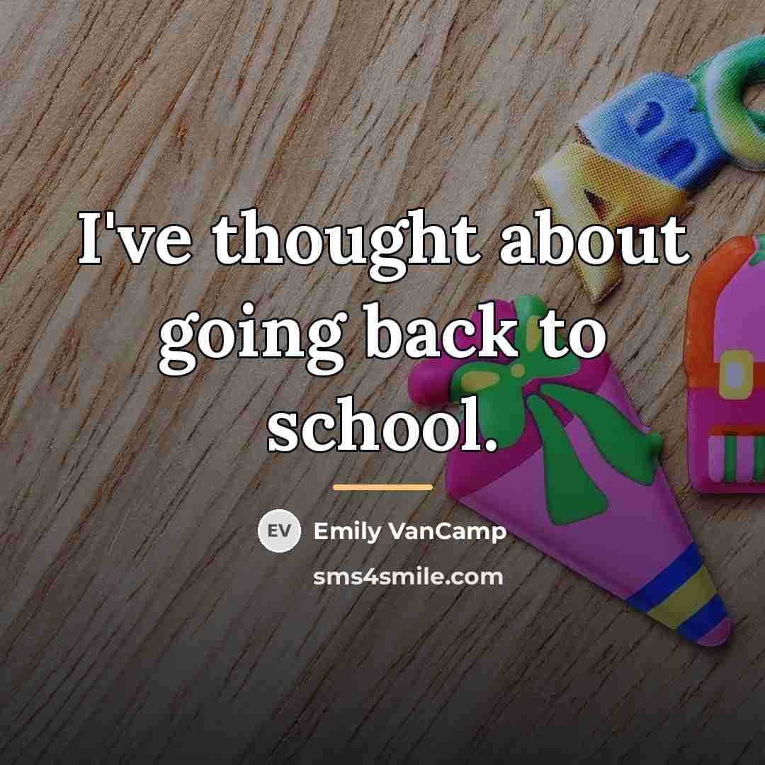 “I've thought about going back to school.…” quote by Emily VanCamp