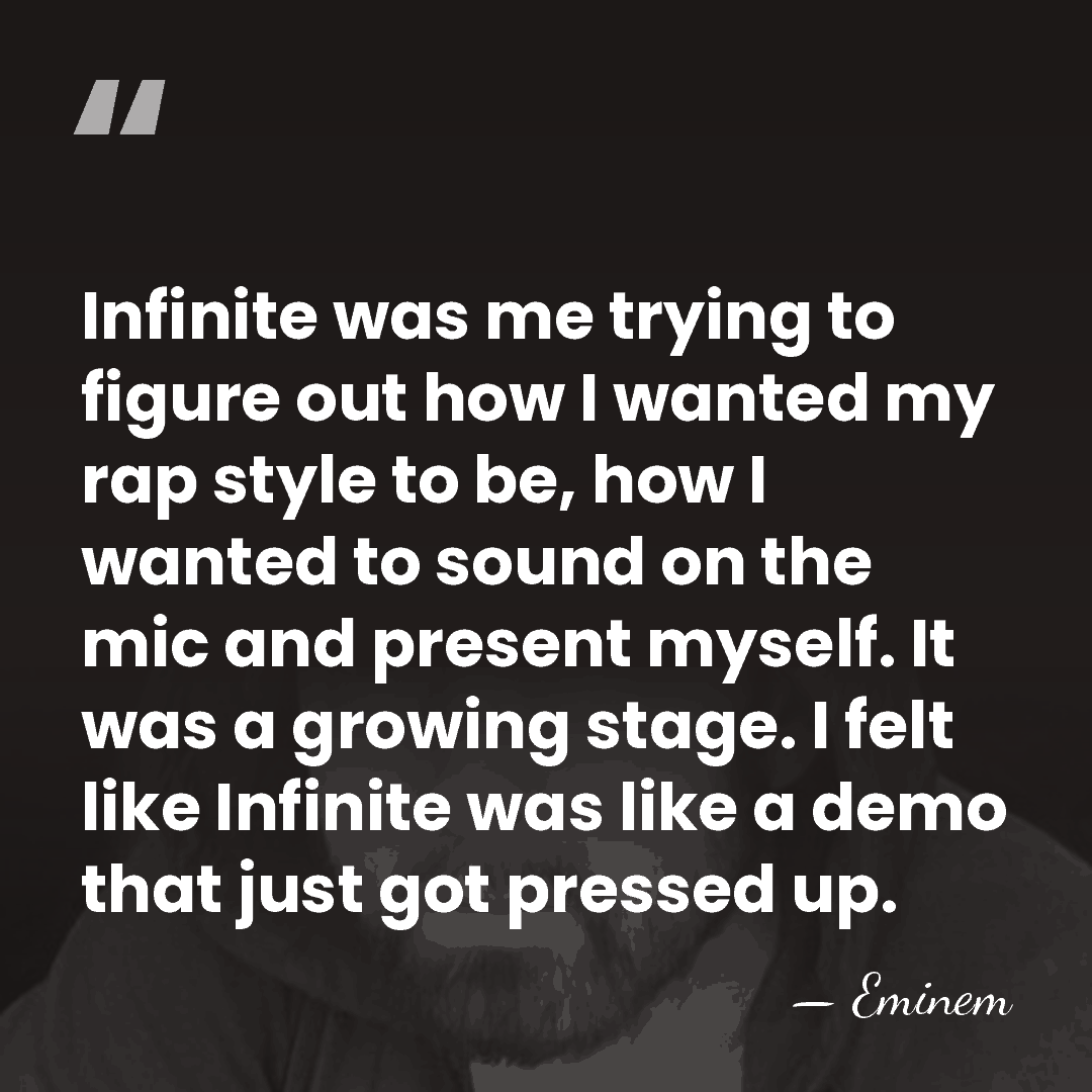Infinite was me trying to figure out how I wanted my rap&hellip; - Eminem