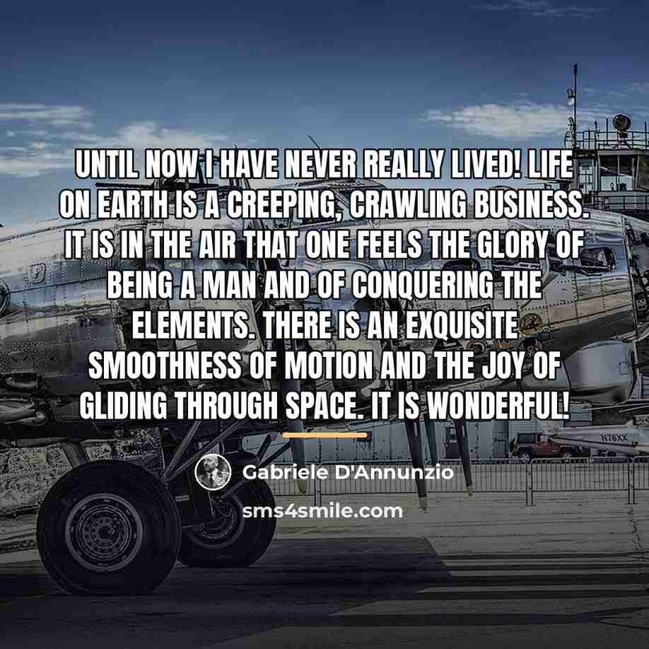 “Until now I have never really lived! Life on earth…” quote by Gabriele d'Annunzio