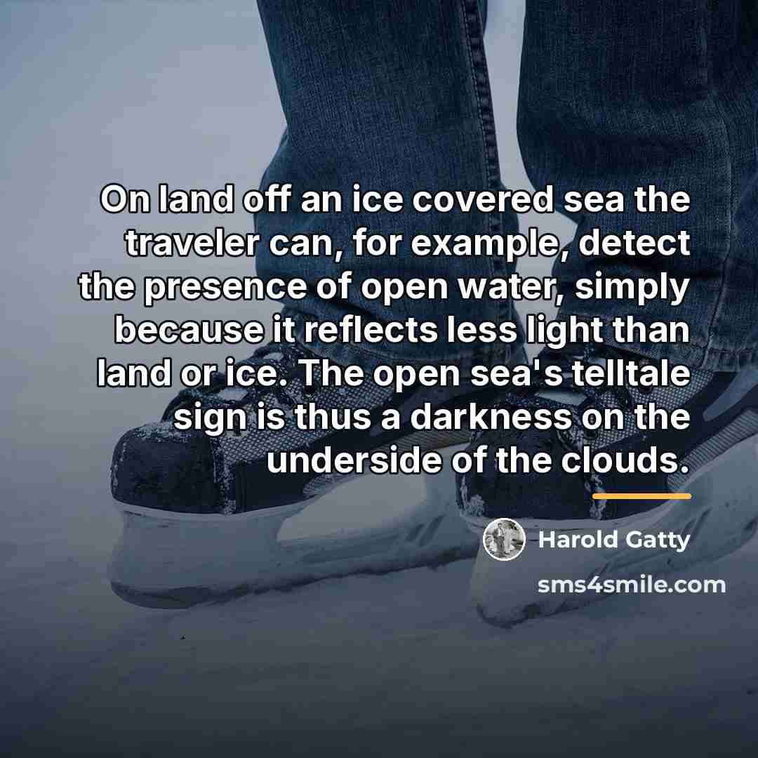 “On land off an ice covered sea the traveler can,…” quote by Harold Gatty
