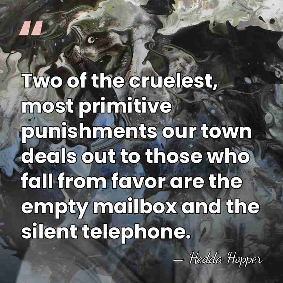 Two of the cruelest, most primitive punishments our town deals out to&hellip; - Hedda Hopper