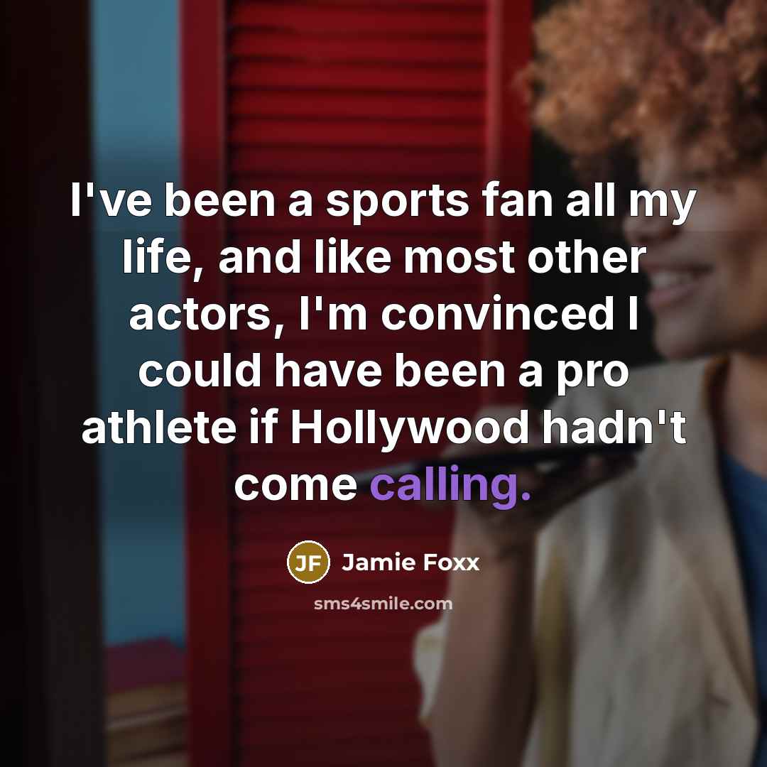 “I've been a sports fan all my life, and like…” quote by Jamie Foxx