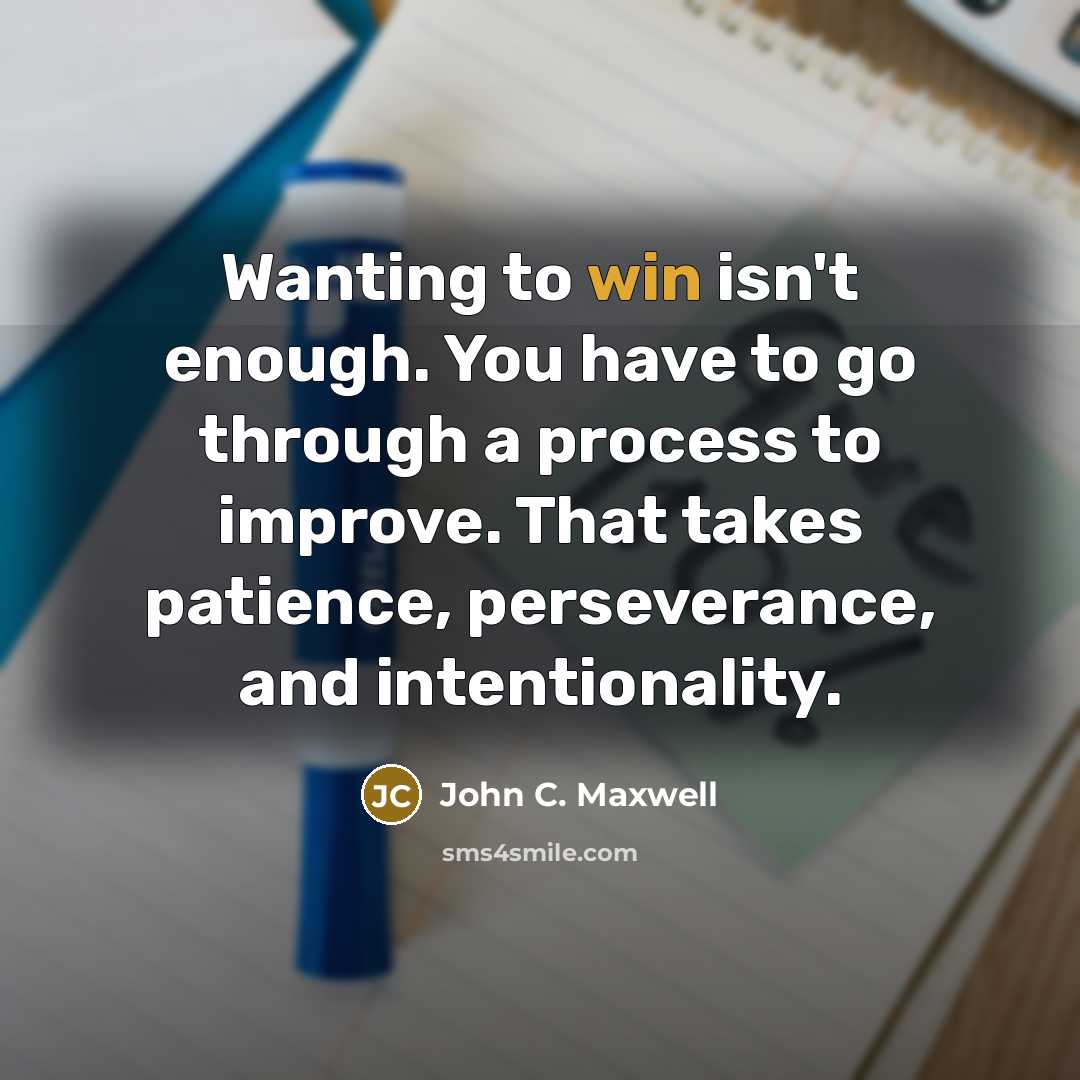 “Wanting to win isn't enough. You have to go through…” quote by John C. Maxwell