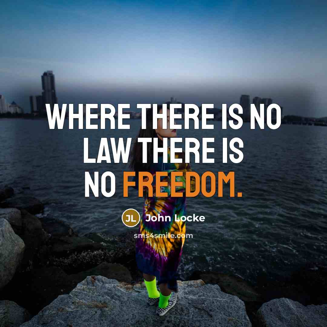 “Where there is no law there is no freedom.…” quote by John Locke
