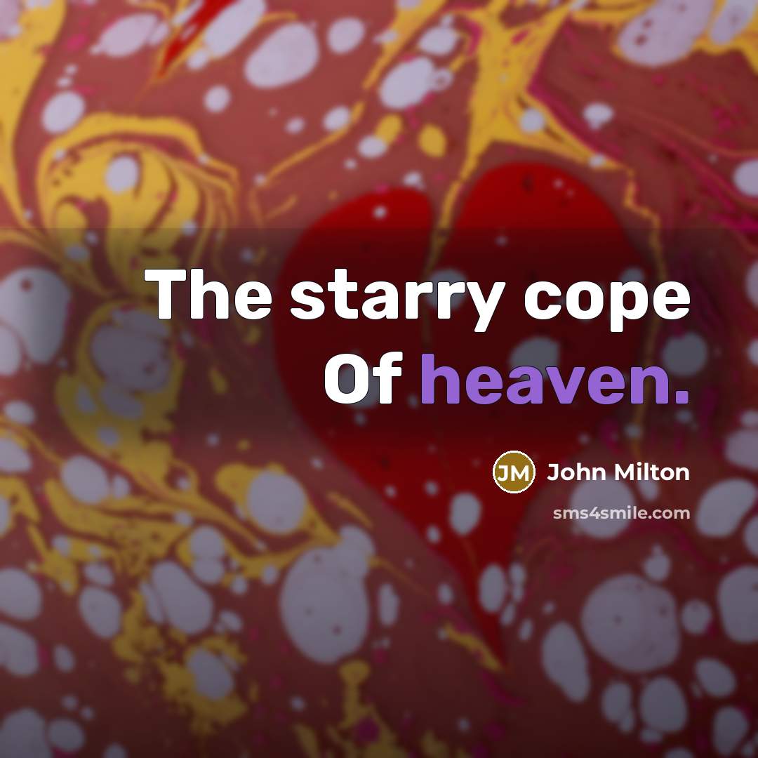 “The starry cope Of heaven.…” quote by John Milton