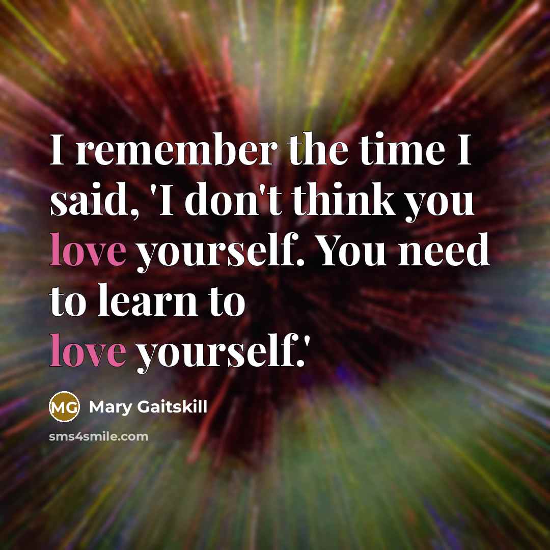 “I remember the time I said, 'I don't think you…” quote by Mary Gaitskill