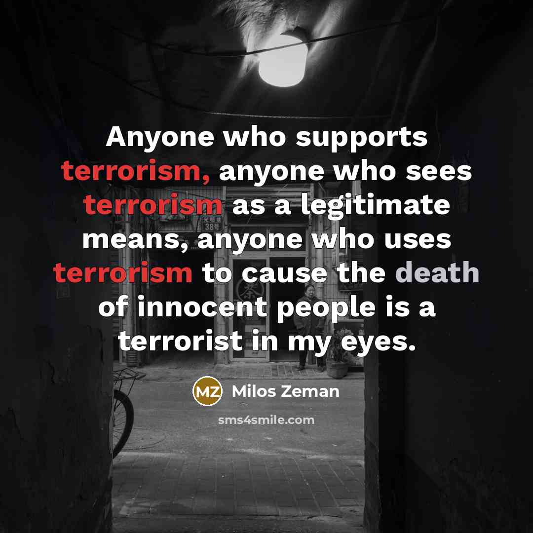 “Anyone who supports terrorism, anyone who sees terrorism as a…” quote by Milos Zeman
