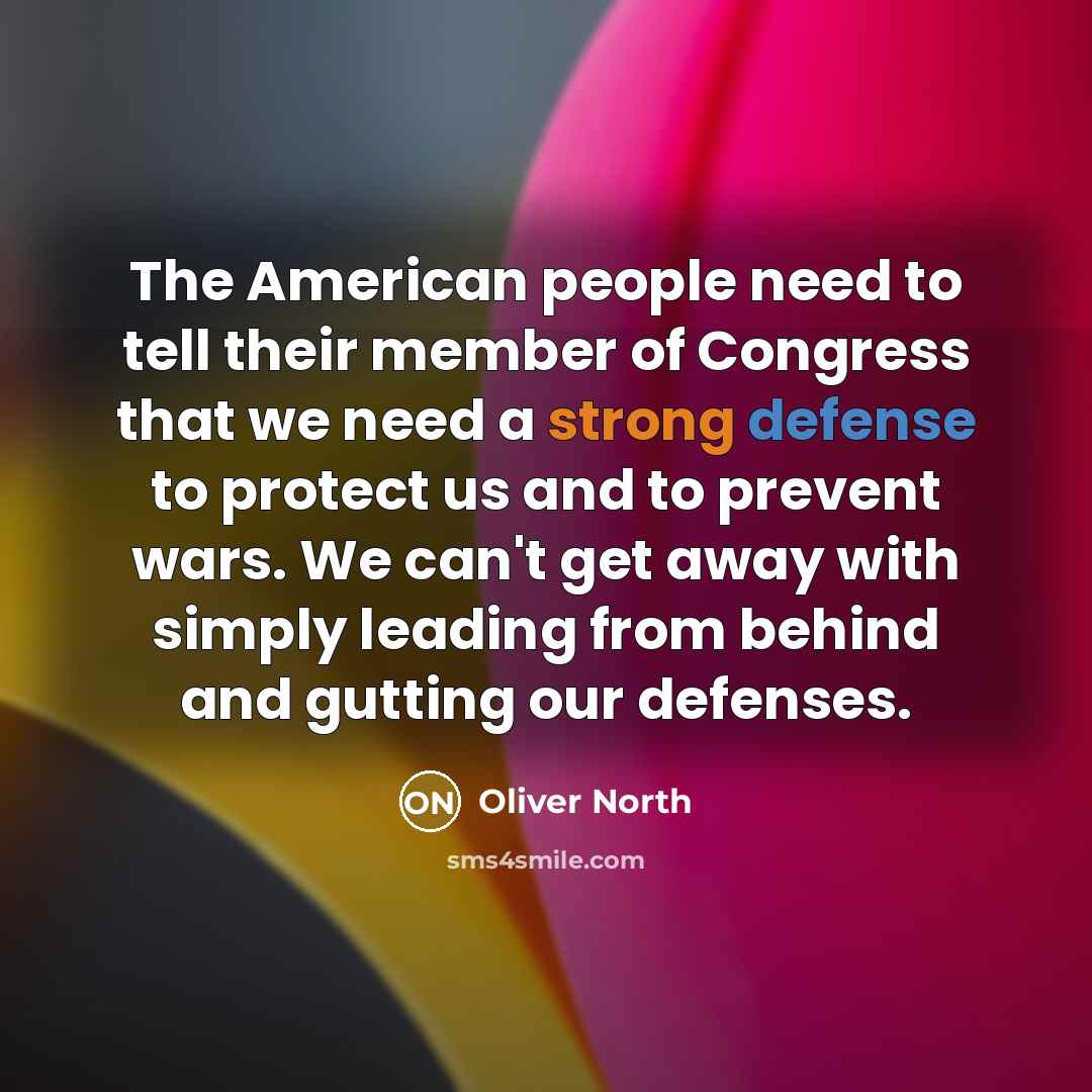 “The American people need to tell their member of Congress…” quote by Oliver North