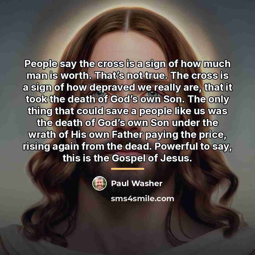 “People say the cross is a sign of how much…” quote by Paul Washer