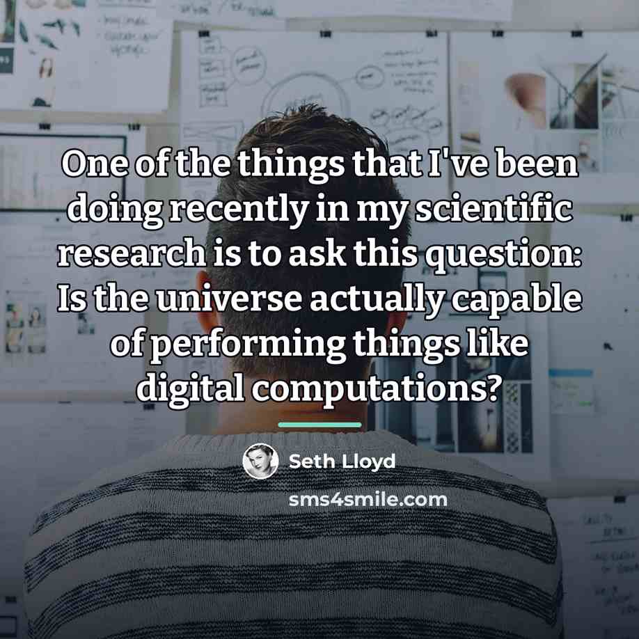 “One of the things that I've been doing recently in…” quote by Seth Lloyd