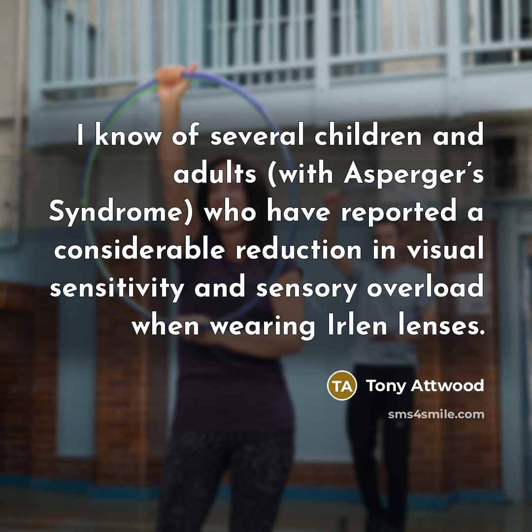 “I know of several children and adults (with Asperger’s Syndrome)…” quote by Tony Attwood