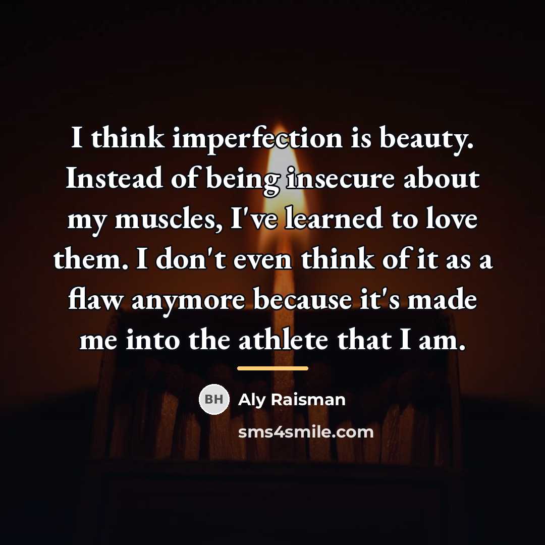 “I think imperfection is beauty. Instead of being insecure about…” quote by Aly Raisman