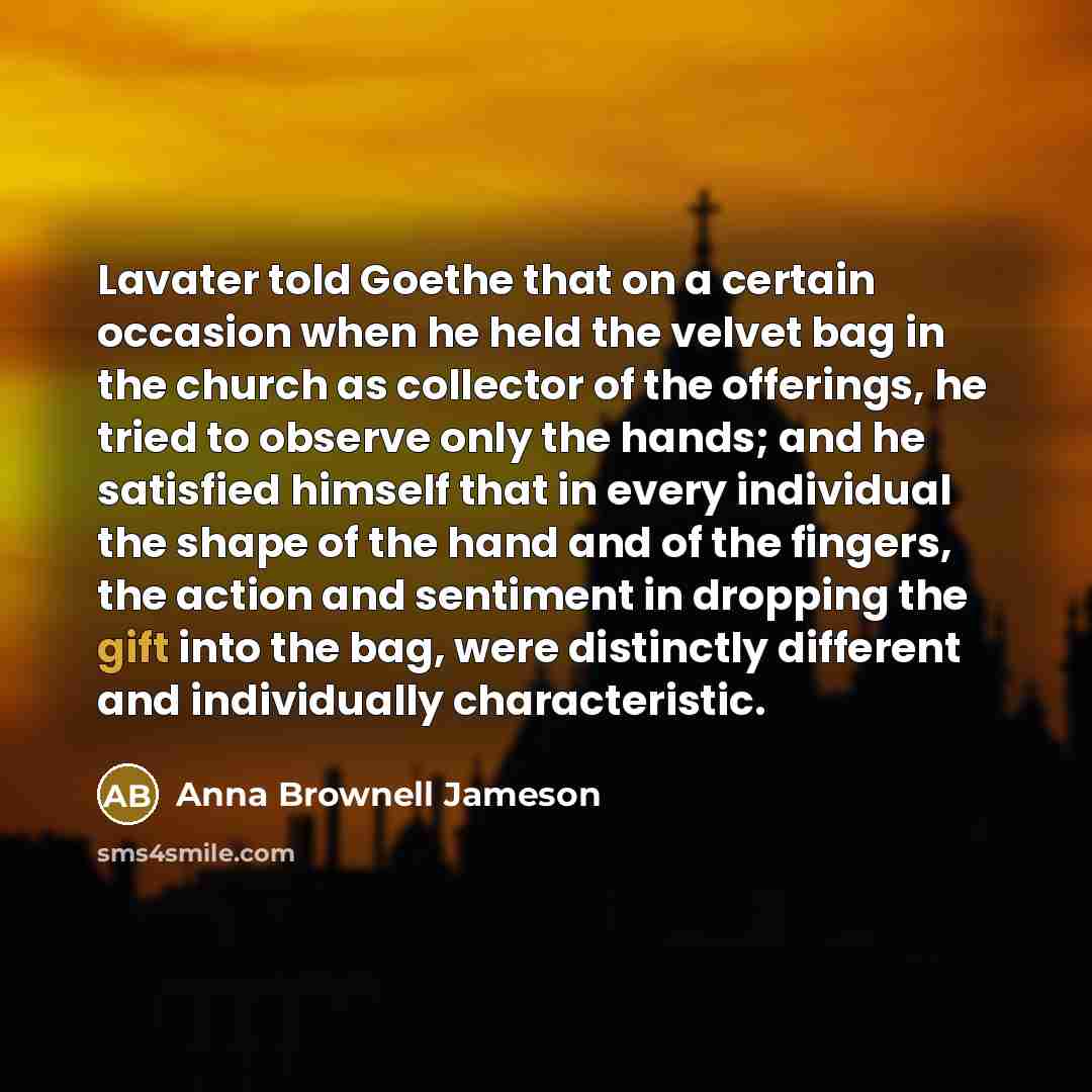 “Lavater told Goethe that on a certain occasion when he…” quote by Anna Brownell Jameson