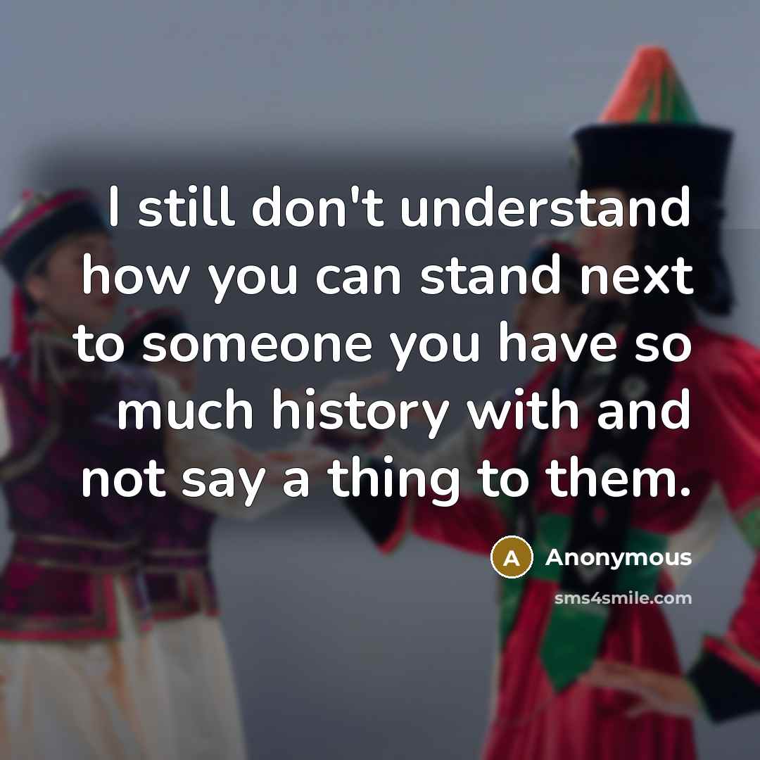 “I still don't understand how you can stand next to…” quote by Anonymous