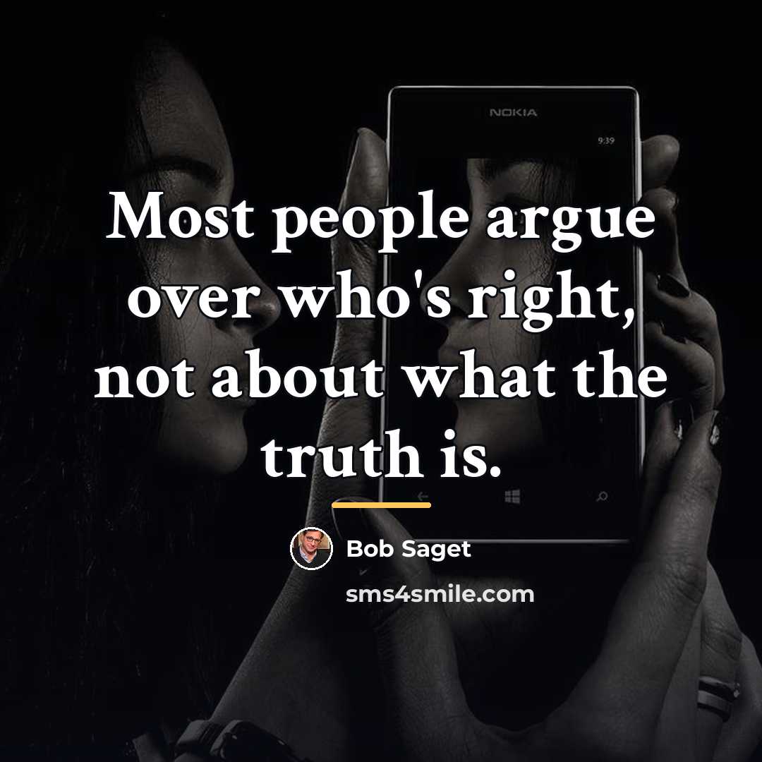 “Most people argue over who's right, not about what the…” quote by Bob Saget