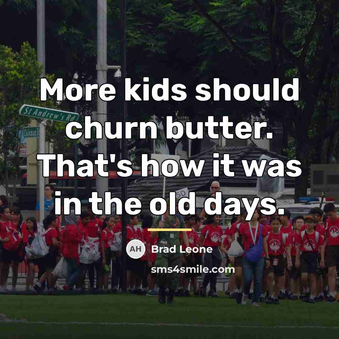 “More kids should churn butter. That's how it was in…” quote by Brad Leone
