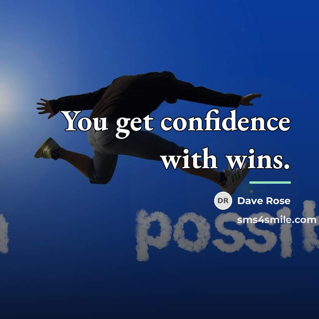 “You get confidence with wins.…” quote by Dave Rose