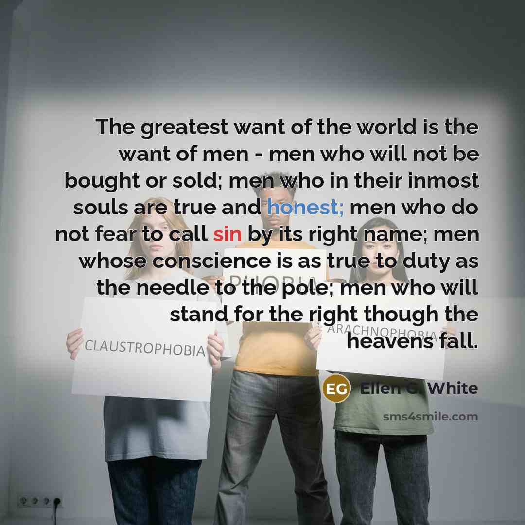 “The greatest want of the world is the want of…” quote by Ellen G. White