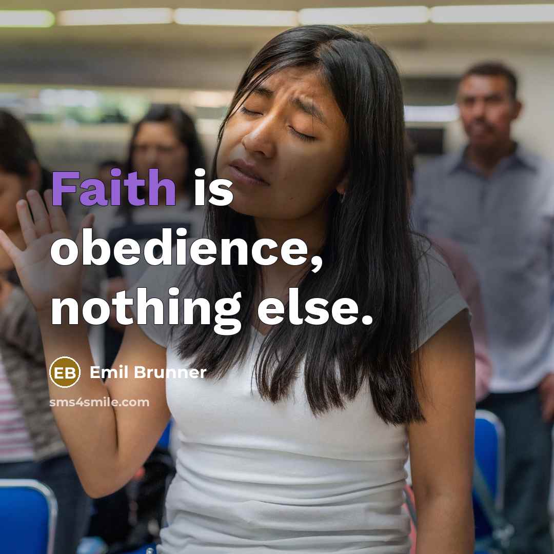 “Faith is obedience, nothing else.…” quote by Emil Brunner