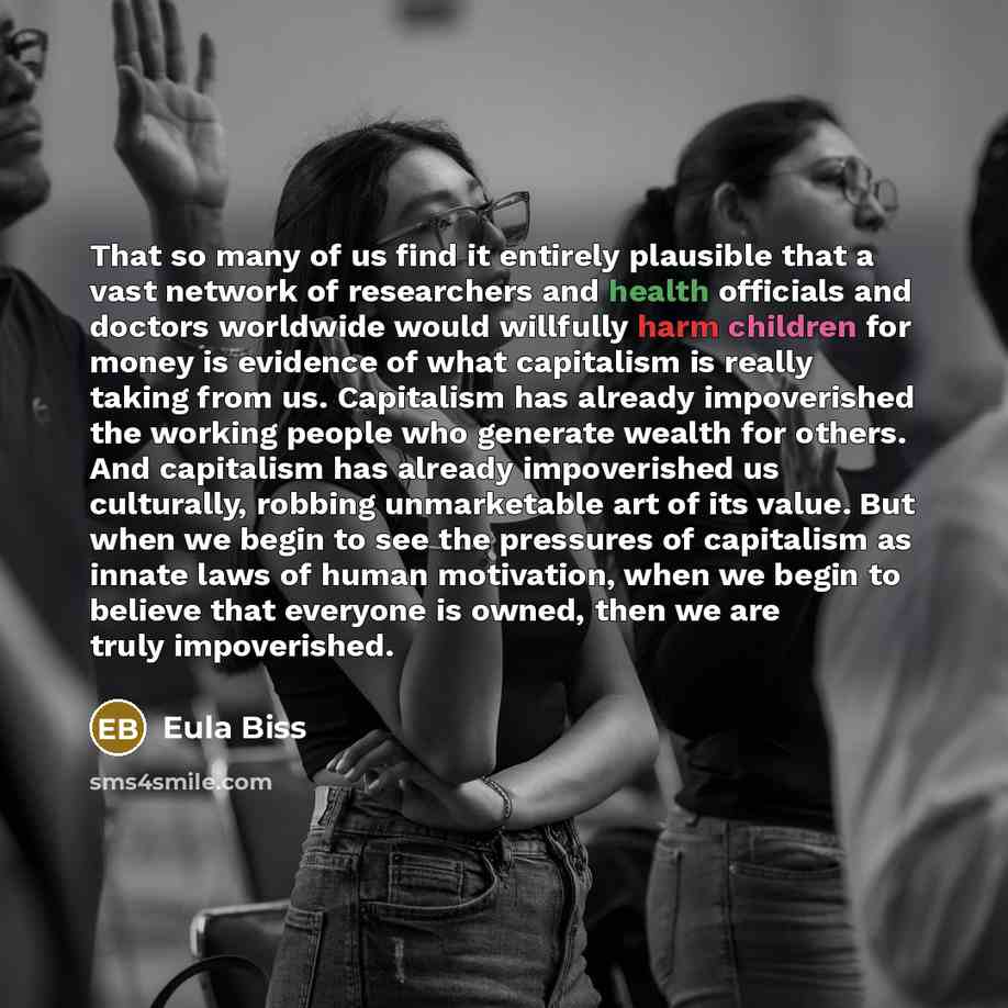 “That so many of us find it entirely plausible that…” quote by Eula Biss