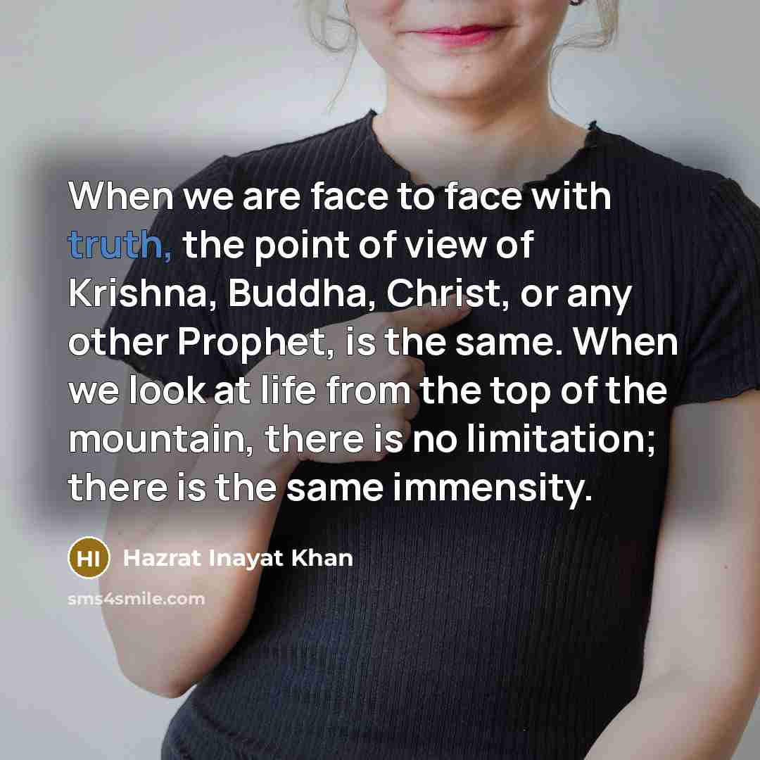 “When we are face to face with truth, the point…” quote by Hazrat Inayat Khan