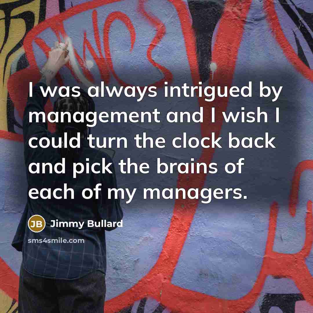 “I was always intrigued by management and I wish I…” quote by Jimmy Bullard