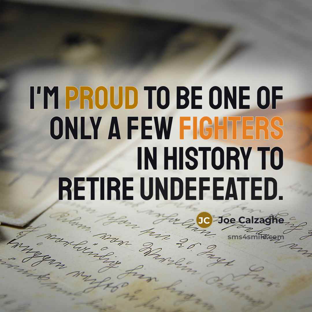 “I'm proud to be one of only a few fighters…” quote by Joe Calzaghe