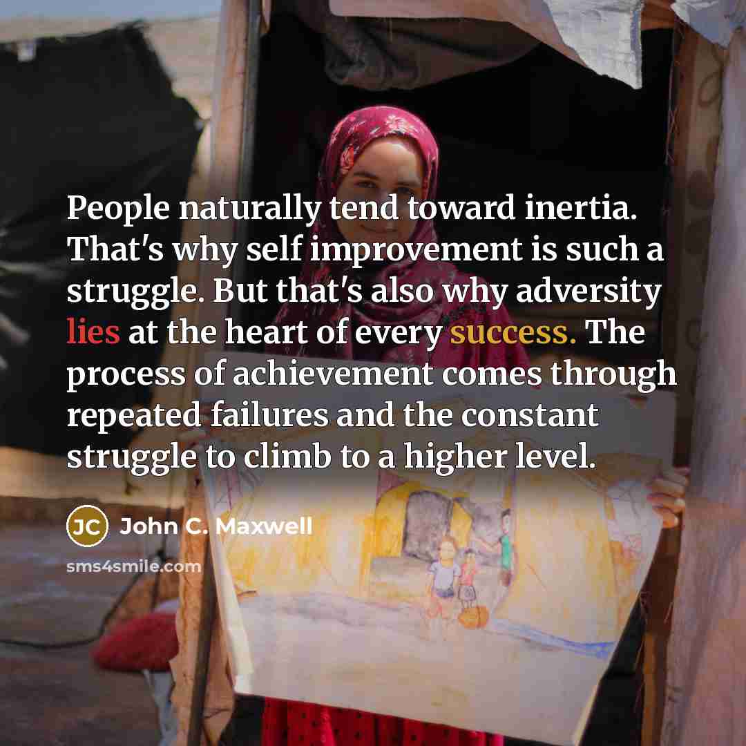 “People naturally tend toward inertia. That's why self improvement is…” quote by John C. Maxwell