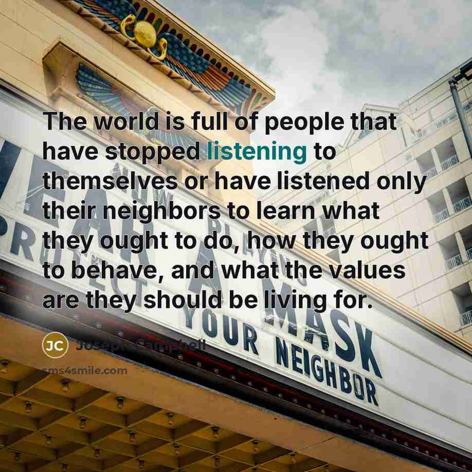 “The world is full of people that have stopped listening…” quote by Joseph Campbell