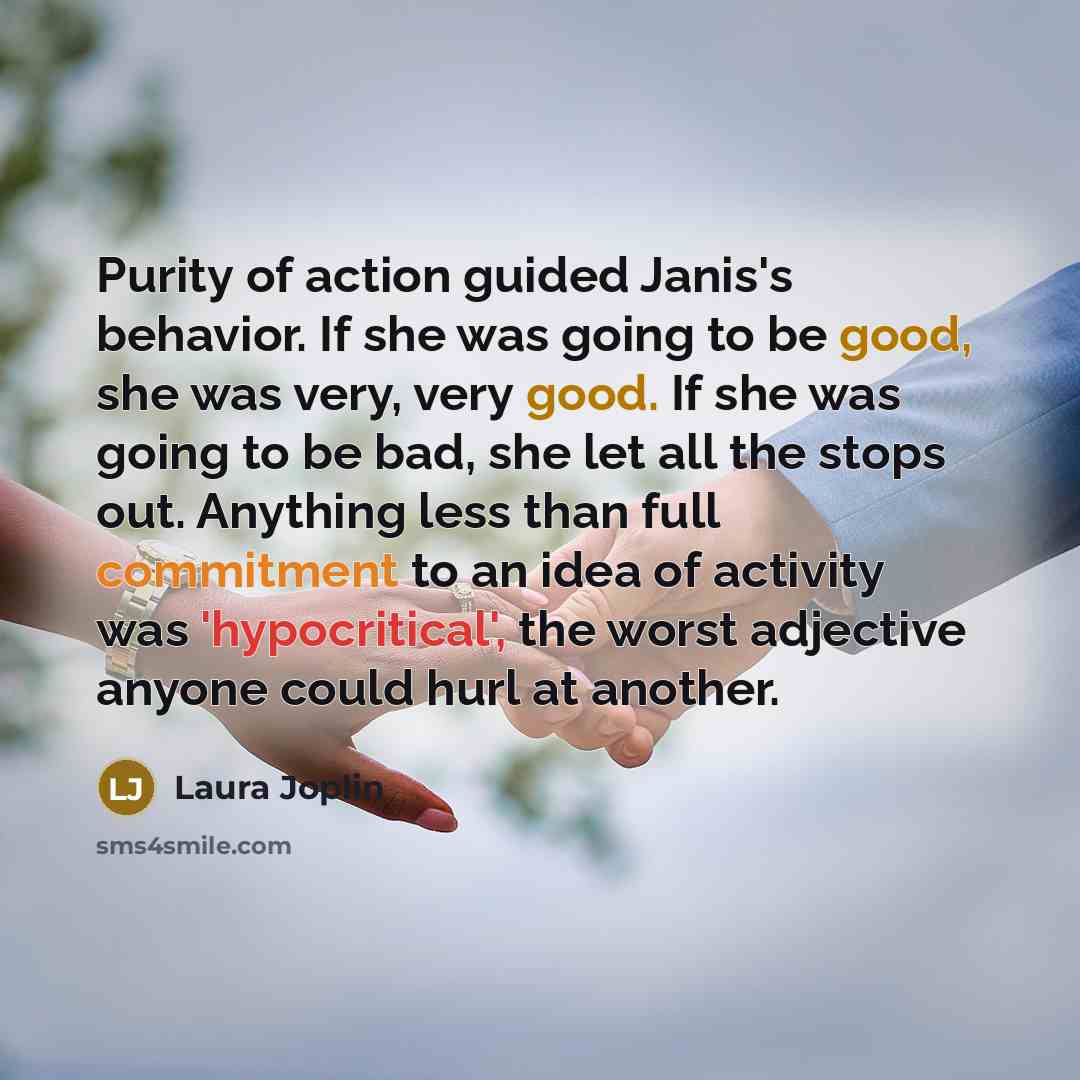 “Purity of action guided Janis's behavior. If she was going…” quote by Laura Joplin