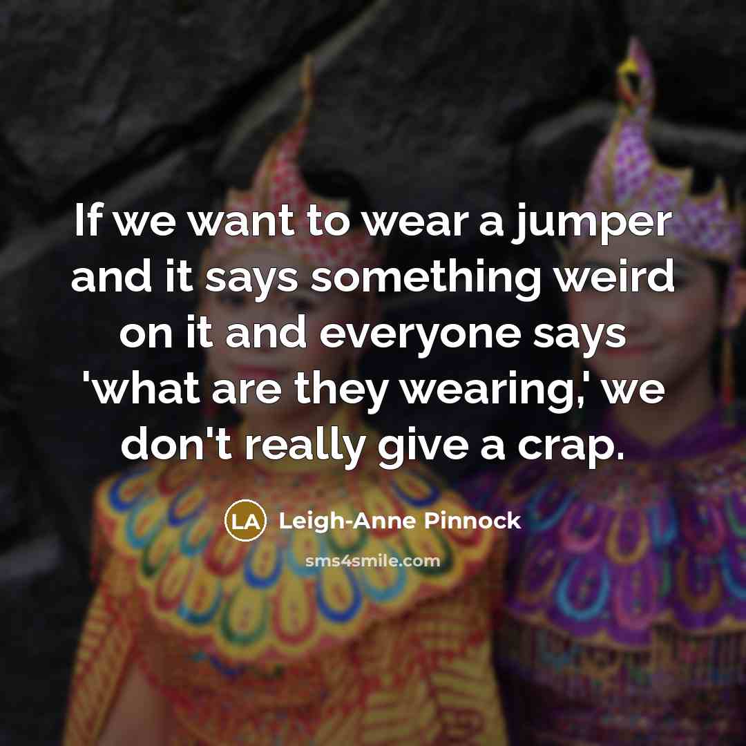 “If we want to wear a jumper and it says…” quote by Leigh-Anne Pinnock