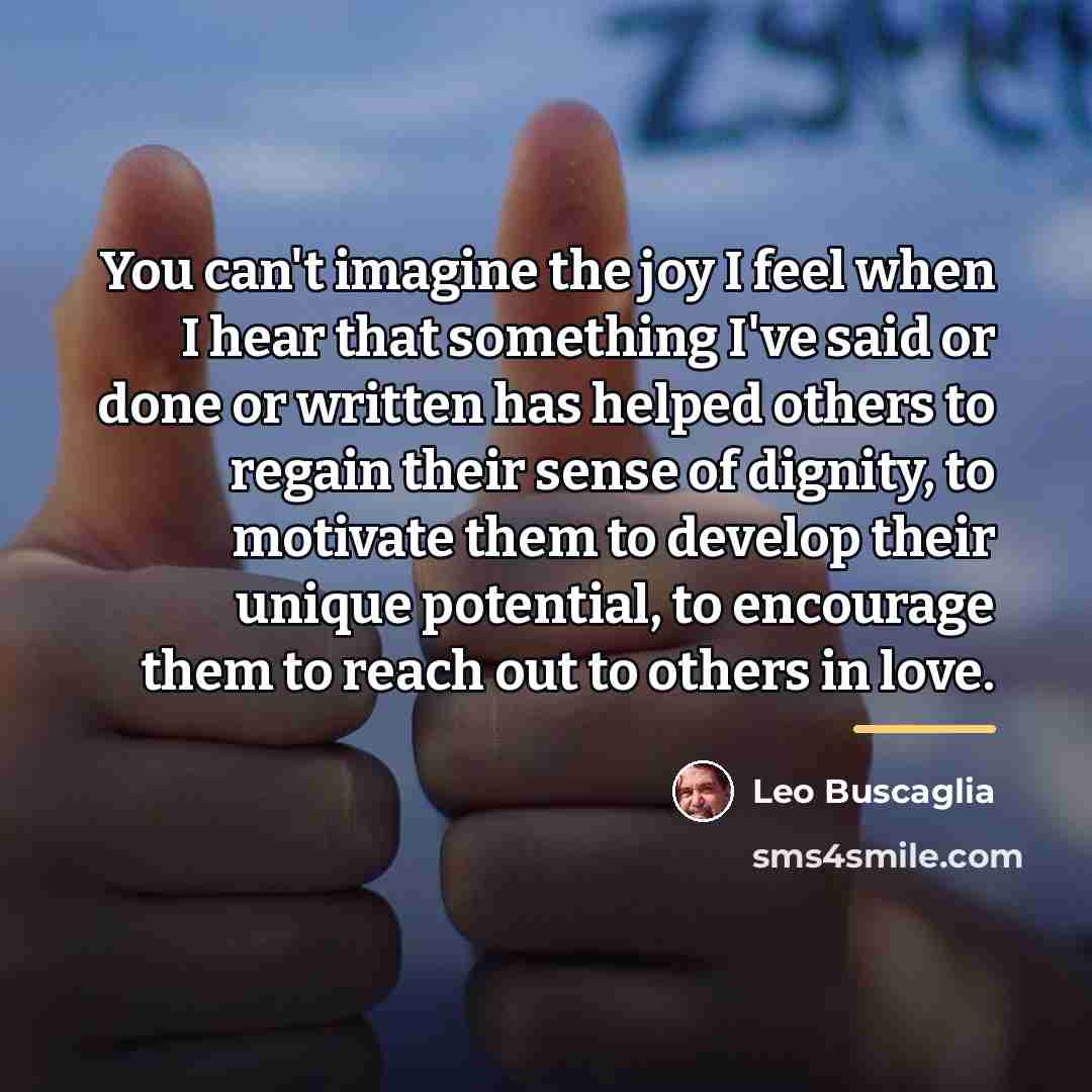 “You can't imagine the joy I feel when I hear…” quote by Leo Buscaglia