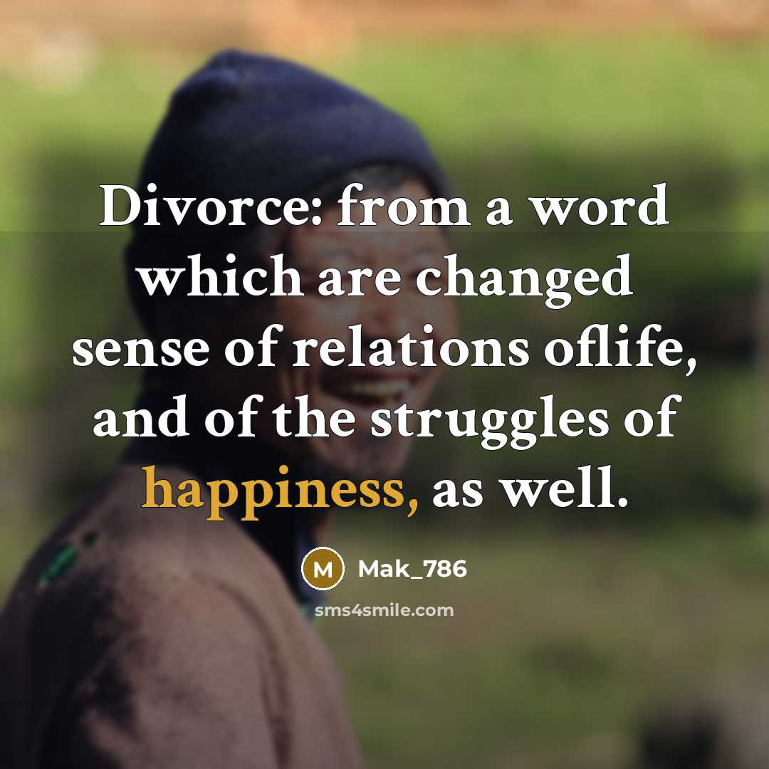 “Divorce: from a word which are changed sense of relations…” quote by Mak_786