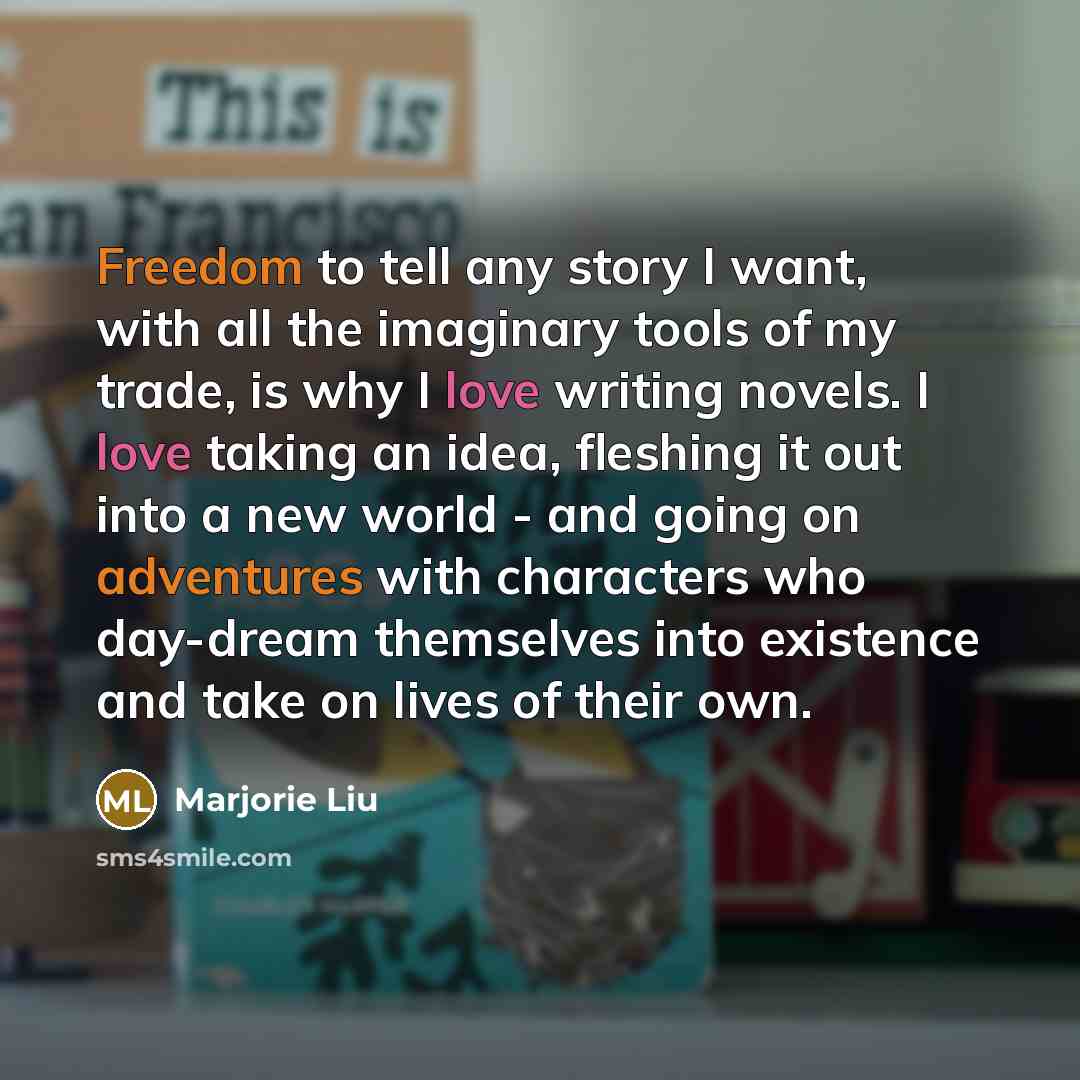 “Freedom to tell any story I want, with all the…” quote by Marjorie Liu