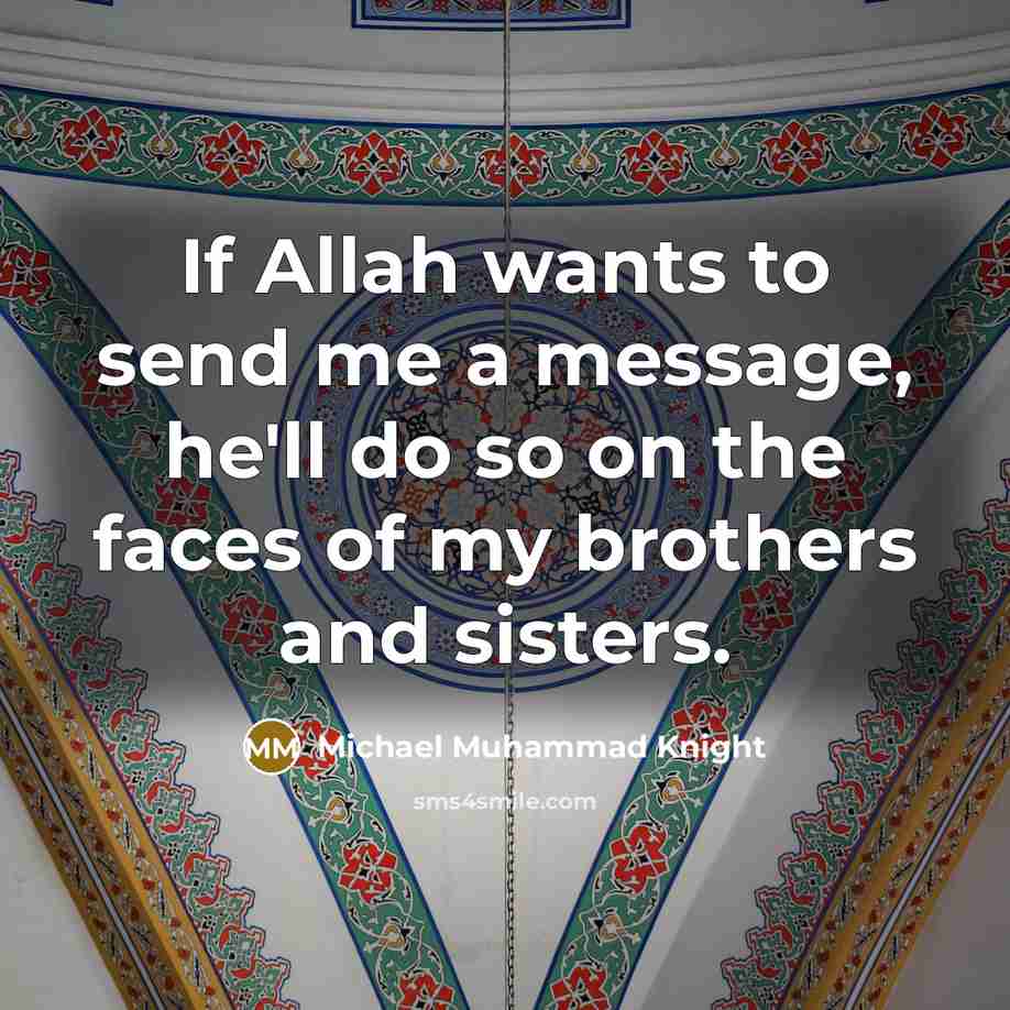 “If Allah wants to send me a message, he'll do…” quote by Michael Muhammad Knight