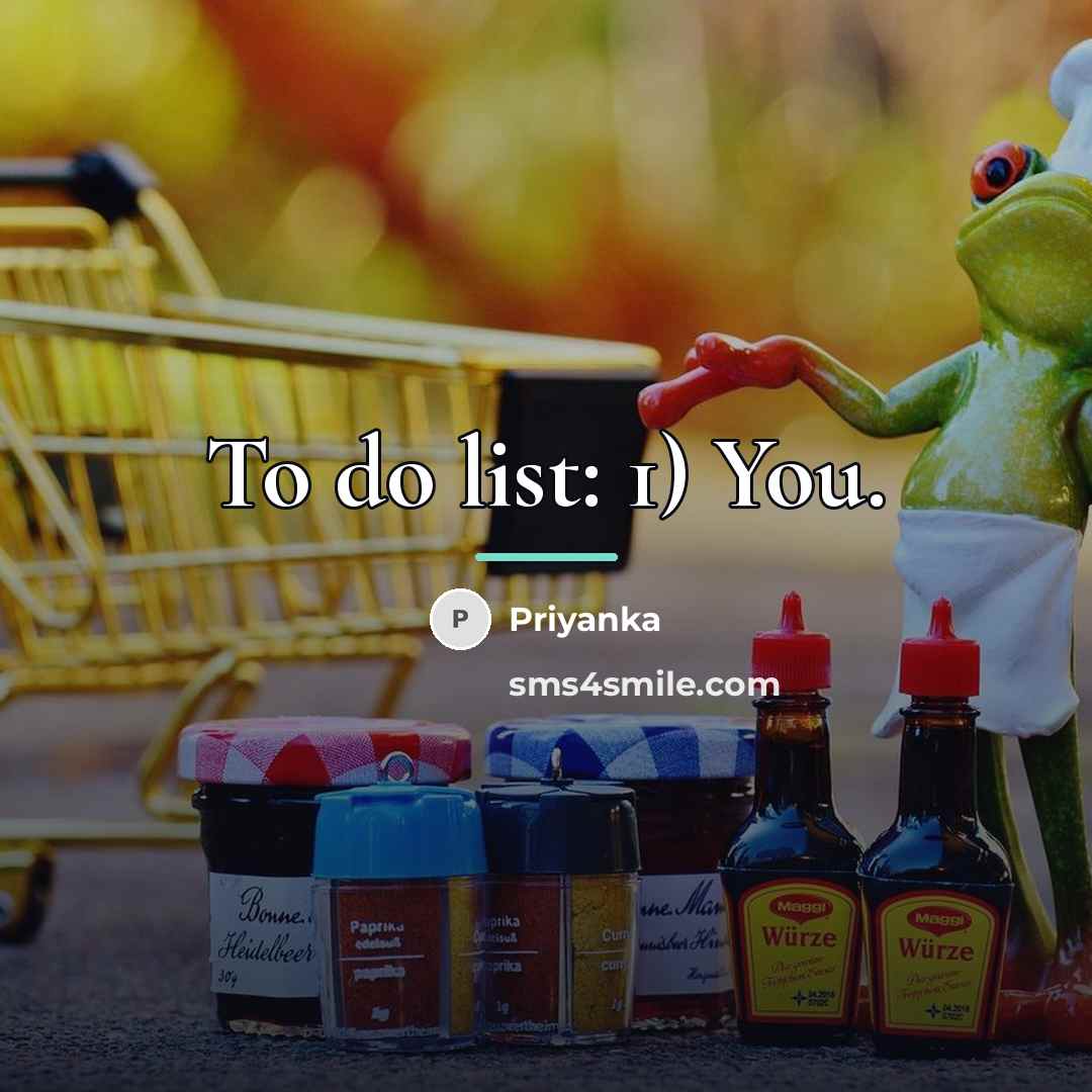 “To do list: 1) You.…” quote by Priyanka
