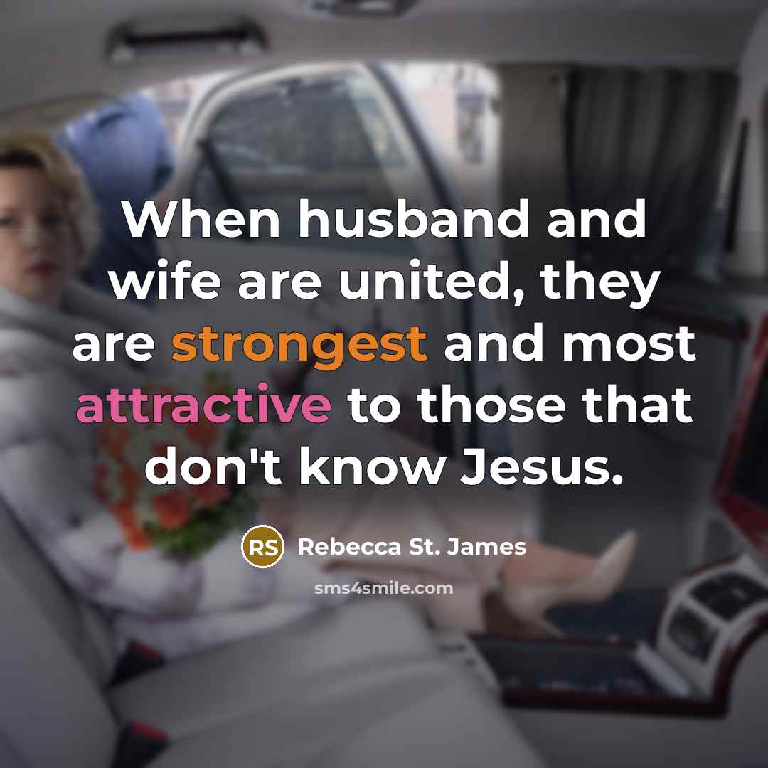 “When husband and wife are united, they are strongest and…” quote by Rebecca St. James