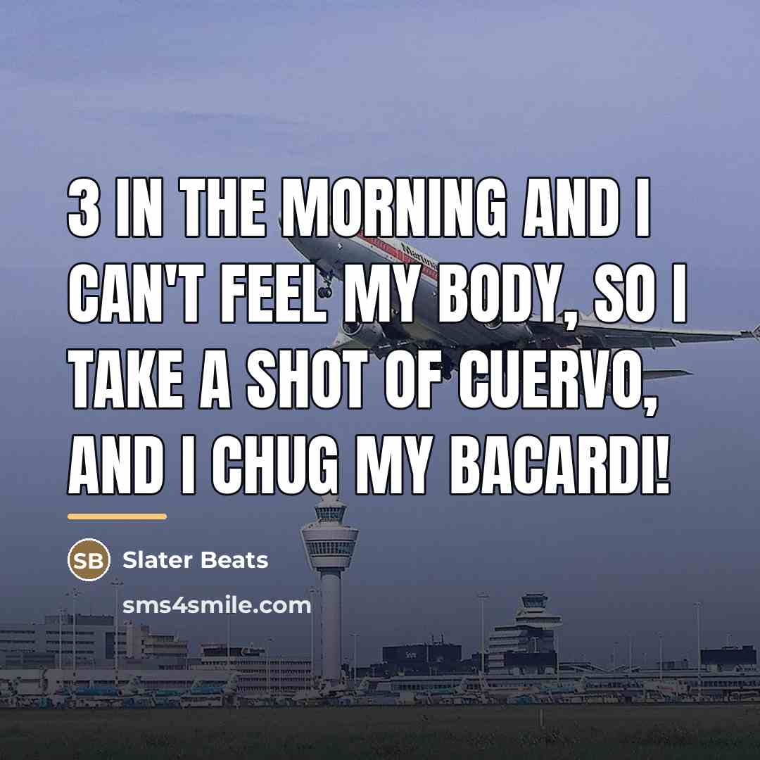 “3 in the morning and I can't feel my body,…” quote by Slater Beats