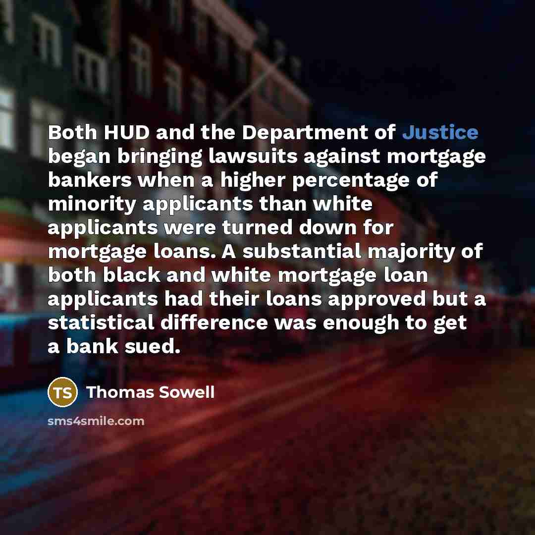 “Both HUD and the Department of Justice began bringing lawsuits…” quote by Thomas Sowell