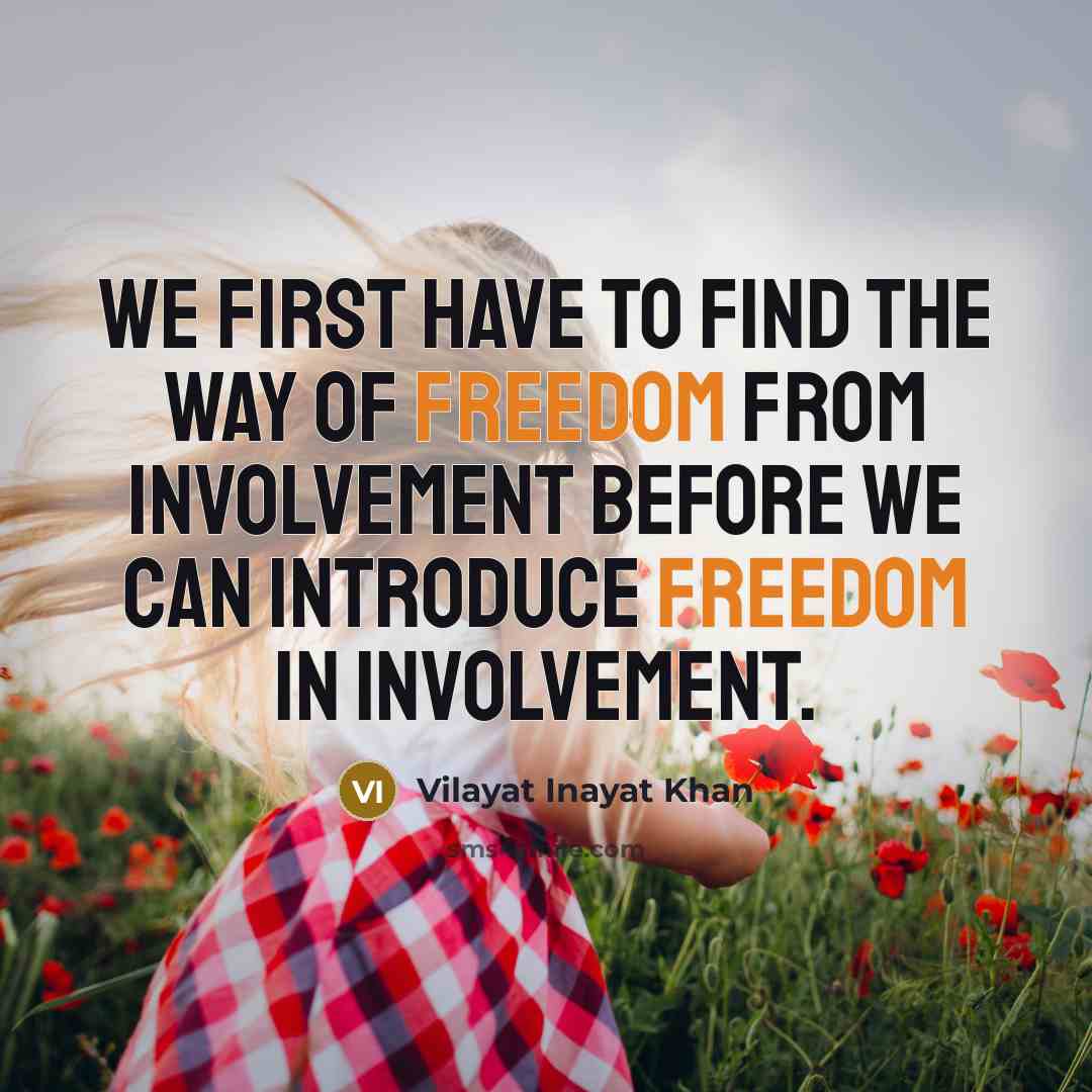 “We first have to find the way of freedom from…” quote by Vilayat Inayat Khan