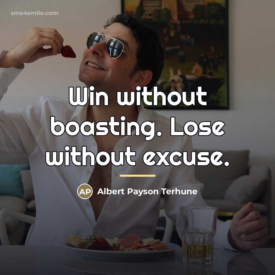 “Win without boasting. Lose without excuse.…” quote by Albert Payson Terhune