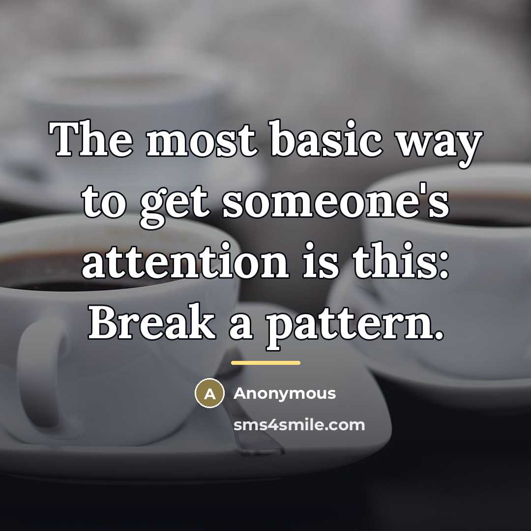 “The most basic way to get someone's attention is this:…” quote by Anonymous