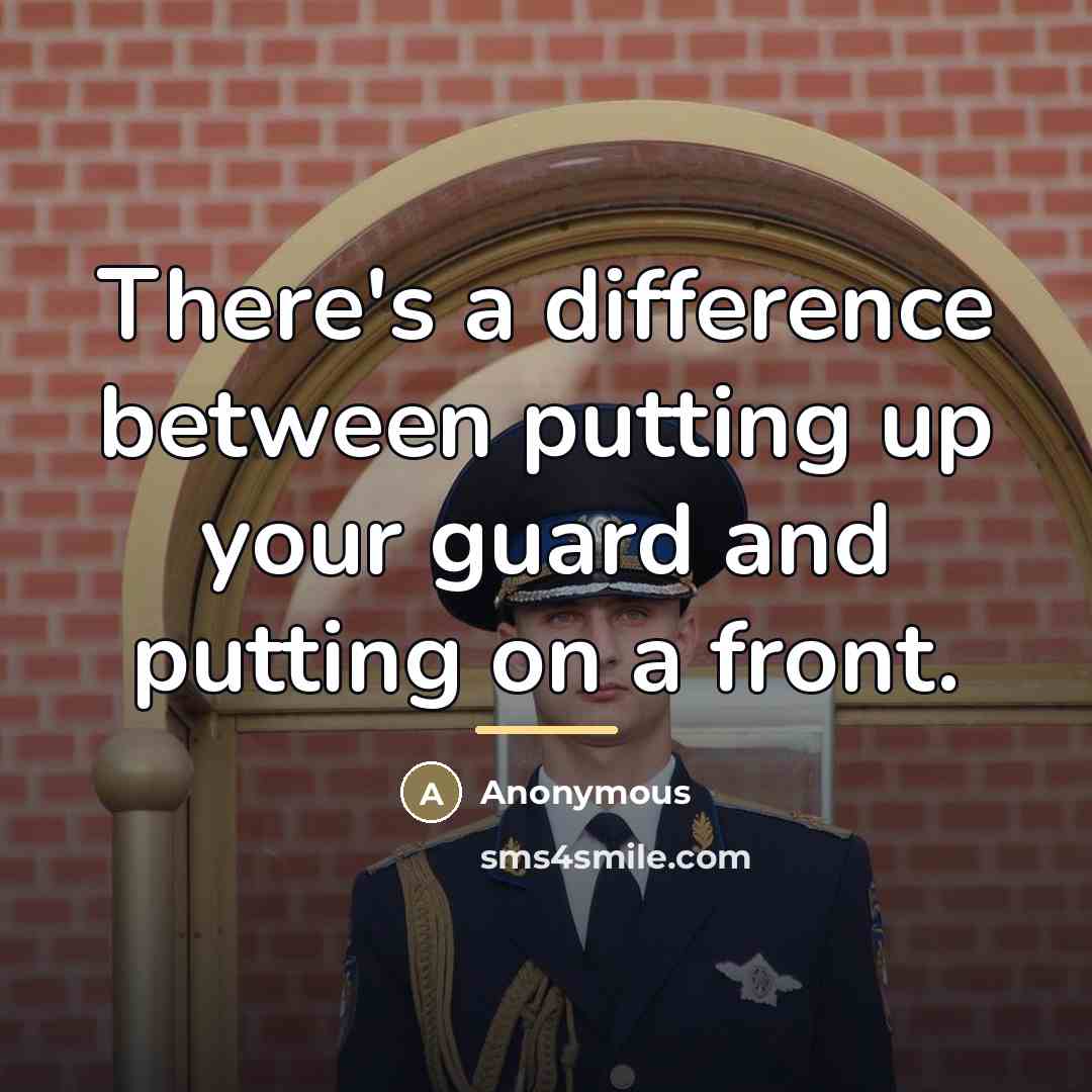 “There's a difference between putting up your guard and putting…” quote by Anonymous